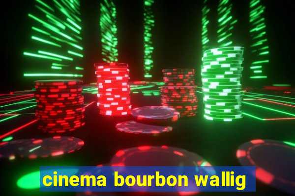 cinema bourbon wallig